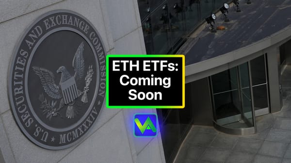 Ether ETFs Edge Closer to Approval in the US